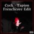 Cyck Tapion Frenchcore