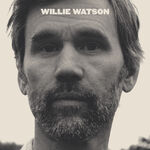 Willie Watson Willie Watson